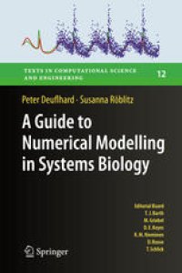 cover of the book A Guide to Numerical Modelling in Systems Biology