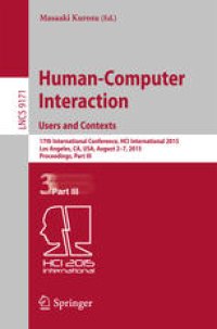 cover of the book Human-Computer Interaction: Users and Contexts: 17th International Conference, HCI International 2015, Los Angeles, CA, USA, August 2-7, 2015, Proceedings, Part III