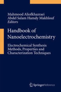 cover of the book Handbook of Nanoelectrochemistry: Electrochemical Synthesis Methods, Properties, and Characterization Techniques