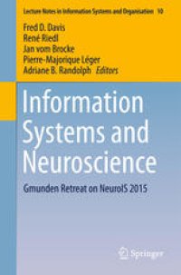 cover of the book Information Systems and Neuroscience: Gmunden Retreat on NeuroIS 2015