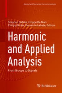 cover of the book Harmonic and Applied Analysis: From Groups to Signals