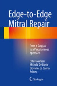 cover of the book Edge-to-Edge Mitral Repair: From a Surgical to a Percutaneous Approach