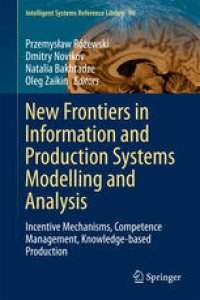 cover of the book New Frontiers in Information and Production Systems Modelling and Analysis: Incentive Mechanisms, Competence Management, Knowledge-based Production