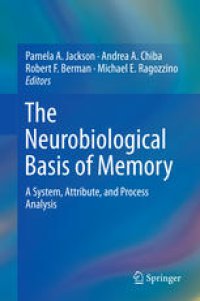 cover of the book The Neurobiological Basis of Memory: A System, Attribute, and Process Analysis