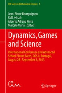 cover of the book Dynamics, Games and Science: International Conference and Advanced School Planet Earth, DGS II, Portugal, August 28–September 6, 2013