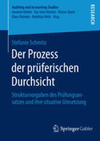 cover of the book Der Prozess der prüferischen Durchsicht : Strukturvorgaben des Prüfungsansatzes und ihre situative Umsetzung