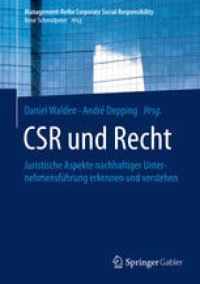 cover of the book CSR und Recht: Juristische Aspekte nachhaltiger Unternehmensführung erkennen und verstehen