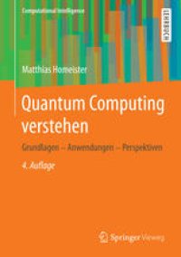 cover of the book Quantum Computing verstehen: Grundlagen - Anwendungen - Perspektiven