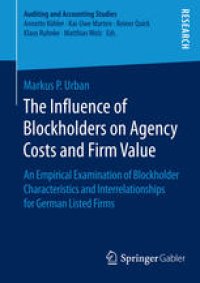 cover of the book The Influence of Blockholders on Agency Costs and Firm Value: An Empirical Examination of Blockholder Characteristics and Interrelationships for German Listed Firms