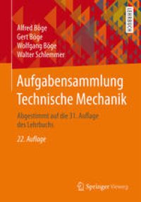 cover of the book Aufgabensammlung Technische Mechanik: Abgestimmt auf die 31. Auflage des Lehrbuchs