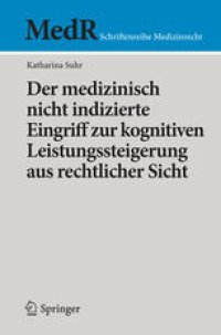 cover of the book Der medizinisch nicht indizierte Eingriff zur kognitiven Leistungssteigerung aus rechtlicher Sicht