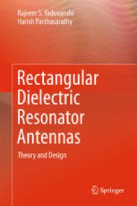 cover of the book Rectangular Dielectric Resonator Antennas: Theory and Design