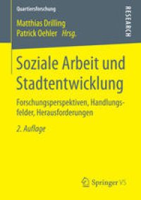 cover of the book Soziale Arbeit und Stadtentwicklung: Forschungsperspektiven, Handlungsfelder, Herausforderungen