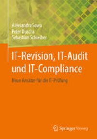 cover of the book IT-Revision, IT-Audit und IT-Compliance: Neue Ansätze für die IT-Prüfung