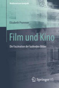 cover of the book Film und Kino: Die Faszination der laufenden Bilder