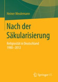 cover of the book Nach der Säkularisierung: Religiosität in Deutschland 1980-2012