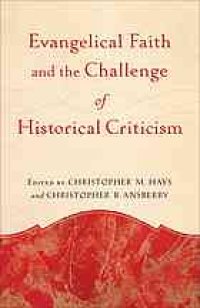 cover of the book Evangelical faith and the challenge of historical criticism