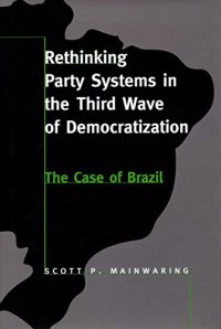 cover of the book Rethinking Party Systems in the Third Wave of Democratization: The Case of Brazil