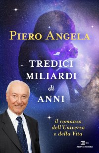 cover of the book Tredici miliardi di anni. Il romanzo dell'universo e della vita