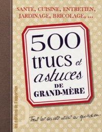 cover of the book 500 trucs et astuces de grand-mère