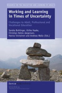 cover of the book Working and Learning in Times of Uncertainty: Challenges to Adult, Professional and Vocational Education