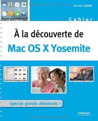 cover of the book A la découverte de : Mac OS X Yosemite