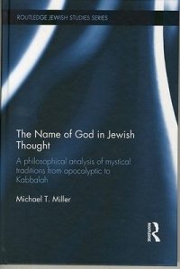 cover of the book The Name of God in Jewish Thought: A Philosophical Analysis of Mystical Traditions from Apocalyptic to Kabbalah