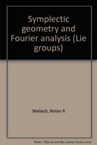 cover of the book Symplectic geometry and Fourier analysis