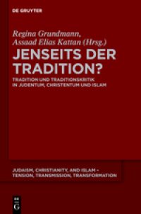 cover of the book Jenseits der Tradition?: Tradition und Traditionskritik in Judentum, Christentum und Islam