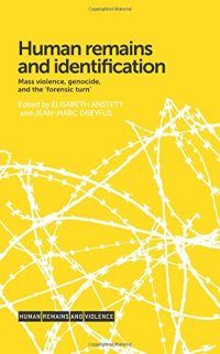 cover of the book Human remains and identification: Mass violence, genocide and the 'forensic turn'