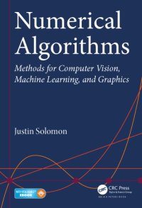 cover of the book Numerical Algorithms: Methods for Computer Vision, Machine Learning, and Graphics