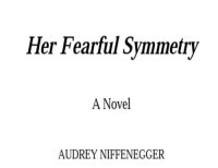 cover of the book Her Fearful Symmetry