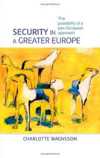 cover of the book Security in a Greater Europe: The Possibility of a Pan-European Approach