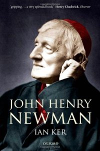 cover of the book John Henry Newman: A Biography