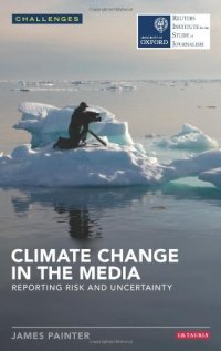 cover of the book Climate Change in the Media: Reporting Risk and Uncertainty