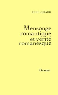 cover of the book Mensonge romantique et vérité romanesque