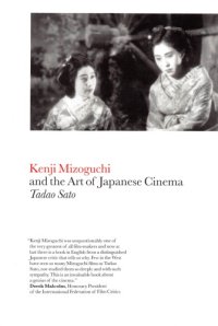 cover of the book Kenji Mizoguchi and the Art of Japanese Cinema