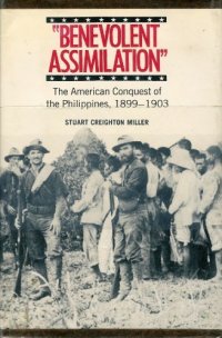 cover of the book "Benevolent Assimilation": American Conquest of the Philippines, 1899-1903