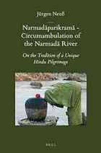 cover of the book Narmadāparikramā - Circumambulation of the Narmadā River: On the Tradition of a Unique Hindu Pilgrimage