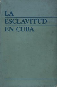 cover of the book La esclavitud en Cuba