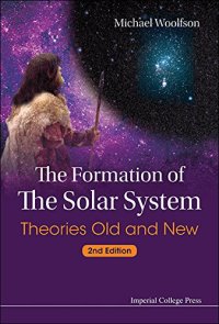 cover of the book The Formation of the Solar System: Theories Old and New