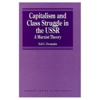 cover of the book Capitalism and Class Struggle in the USSR: A Marxist Theory