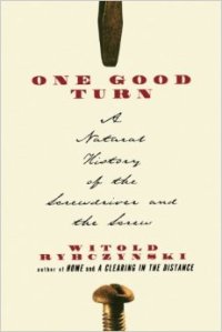 cover of the book One Good Turn: A Natural History of the Screwdriver and the Screw