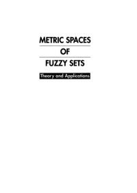 cover of the book Metric Spaces of Fuzzy Sets: Theory and Applications