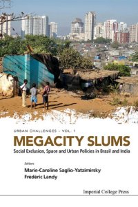 cover of the book Megacity Slums : Social Exclusion, Space and Urban Policies in Brazil and India