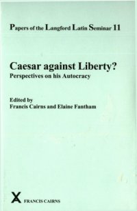 cover of the book Caesar against liberty? : perspectives on his autocracy