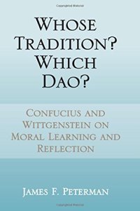 cover of the book Whose Tradition? Which DAO?: Confucius and Wittgenstein on Moral Learning and Reflection