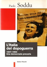 cover of the book L'Italia del dopoguerra. 1947-1953: una democrazia precaria