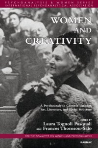 cover of the book Women and Creativity: A Psychoanalytic Glimpse Through Art, Literature, and Social Structure