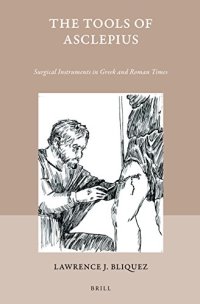 cover of the book The Tools of Asclepius: Surgical Instruments in Greek and Roman Times